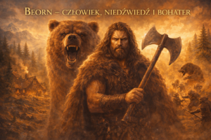 Beorn – człowiek, niedźwiedź i bohater